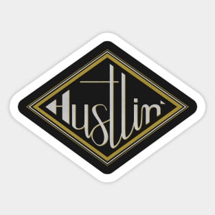 Hustlin' Sticker